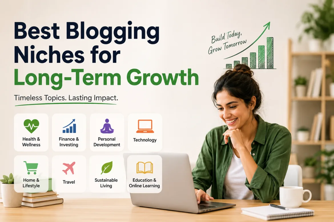 Best Blogging Niches for Long-Term Growth